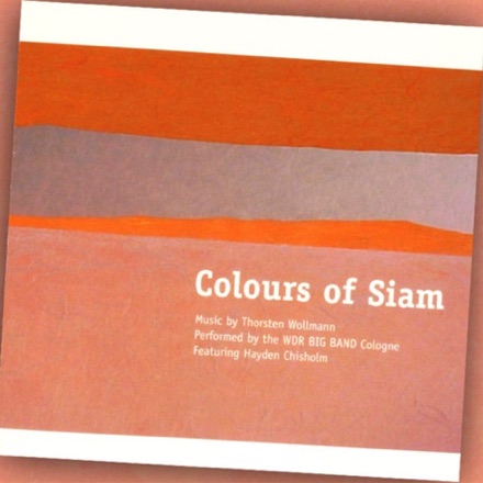 CD "Colours of Siam"
WDR big band

all music composed, arranged & conducted by Thorsten Wollmann 

In & Out Records IOR CD 77053-2